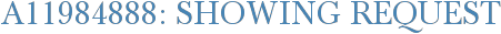 A11984888: Showing Request