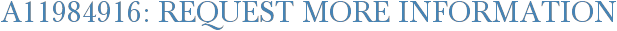 A11984916: Request More Information