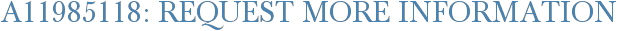 A11985118: Request More Information