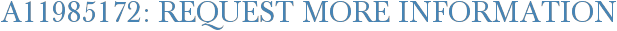 A11985172: Request More Information
