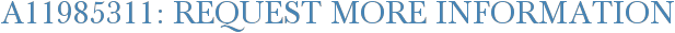 A11985311: Request More Information