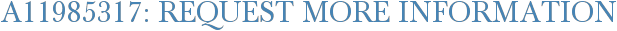 A11985317: Request More Information
