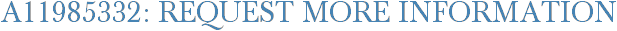 A11985332: Request More Information
