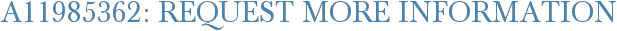 A11985362: Request More Information