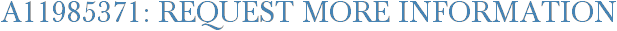A11985371: Request More Information