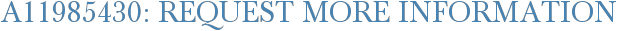 A11985430: Request More Information