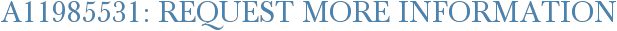 A11985531: Request More Information