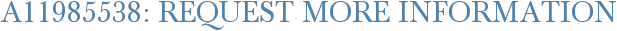 A11985538: Request More Information