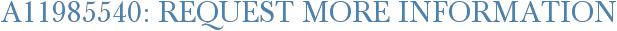 A11985540: Request More Information