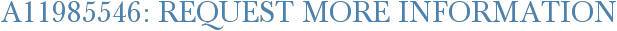 A11985546: Request More Information