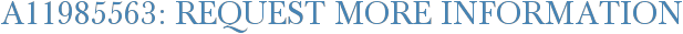 A11985563: Request More Information