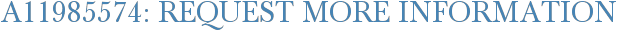 A11985574: Request More Information
