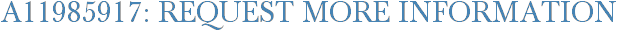 A11985917: Request More Information