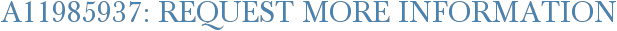 A11985937: Request More Information