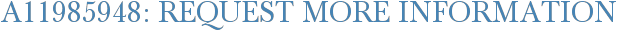 A11985948: Request More Information