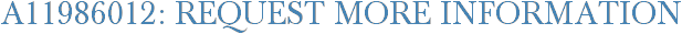 A11986012: Request More Information