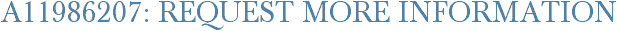 A11986207: Request More Information