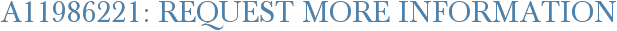 A11986221: Request More Information