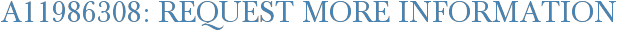 A11986308: Request More Information