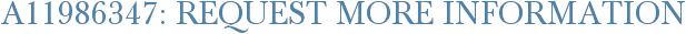 A11986347: Request More Information