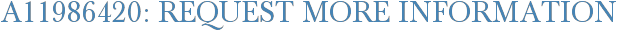 A11986420: Request More Information