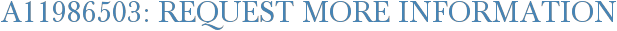 A11986503: Request More Information