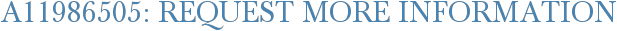 A11986505: Request More Information