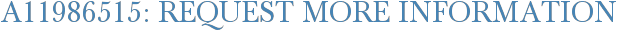 A11986515: Request More Information