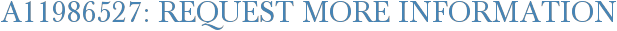 A11986527: Request More Information