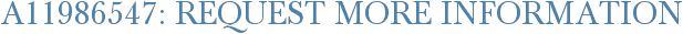 A11986547: Request More Information