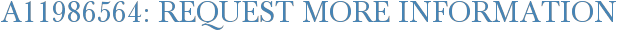 A11986564: Request More Information