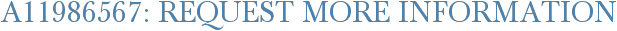 A11986567: Request More Information