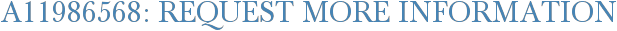 A11986568: Request More Information