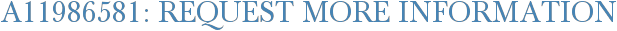 A11986581: Request More Information