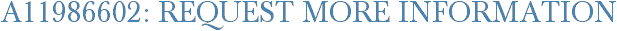 A11986602: Request More Information
