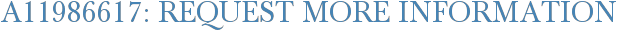 A11986617: Request More Information