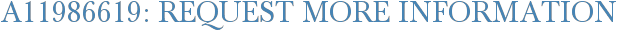 A11986619: Request More Information