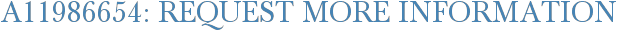 A11986654: Request More Information