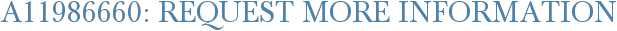 A11986660: Request More Information