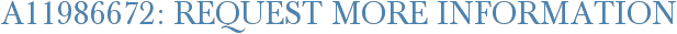 A11986672: Request More Information