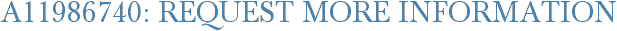 A11986740: Request More Information