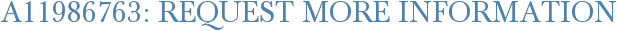 A11986763: Request More Information