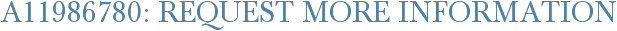 A11986780: Request More Information