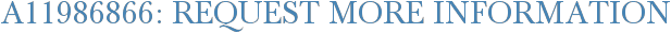 A11986866: Request More Information