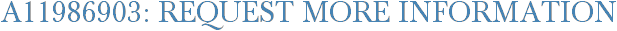 A11986903: Request More Information