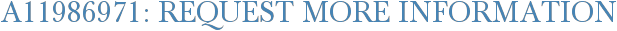 A11986971: Request More Information