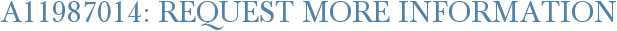 A11987014: Request More Information