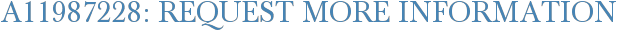 A11987228: Request More Information
