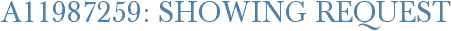 A11987259: Showing Request