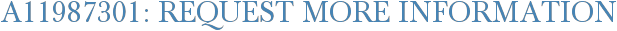 A11987301: Request More Information